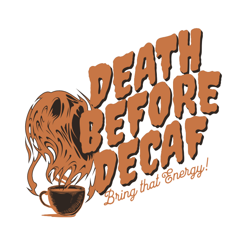 Death Before Decaf™ Women's Graphic T-Shirt | Stim Street™